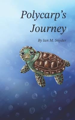 Polycarp's Journey - Ian M Snyder - cover