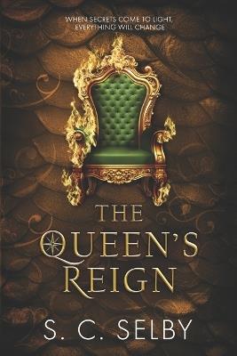 The Queen's Reign - S C Selby - cover