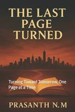 The Last Page Turned: Turning Toward Tomorrow, One Page at a Time