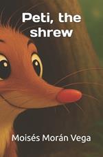 Peti, the shrew