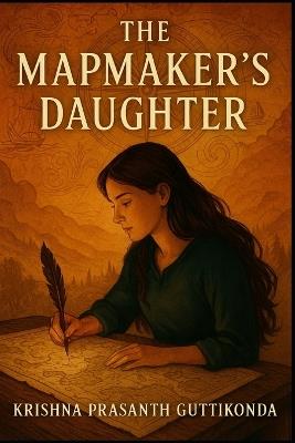 The Mapmaker's Daughter - Krishna Prasanth Guttikonda - cover