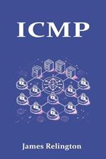 Icmp: The Backbone of Network Diagnostics and Control