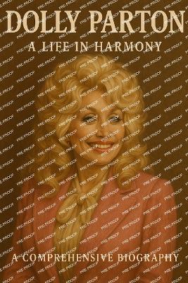 Dolly Parton: A Life in Harmony - Dp Press - cover