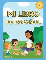 Mi libro de español infantil: A joyful first step into Spanish! This interactive songbook for toddlers combines music, art, and play to make early language learning fun, creative, and unforgettable.