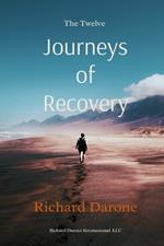 The Twelve Journeys of Recovery