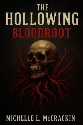 The Hollowing: Blood Root - Michelle L McCrackin - cover