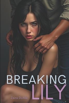 Breaking Lily - Zaira Dumal - cover