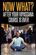 Now what? After Your Vipassana Course Is Over