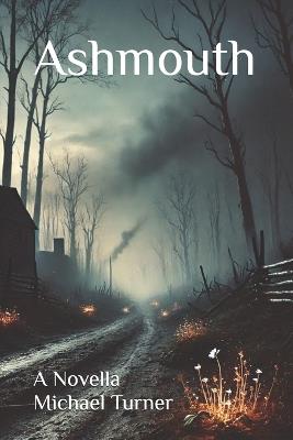 Ashmouth: A Novella - Michael Turner - cover