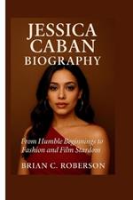 Jessica Caban Biography: From Humble Beginnings to Fashion and Film Stardom