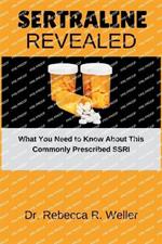 Sertraline Revealed: What You Need to Know About This Commonly Prescribed SSRI