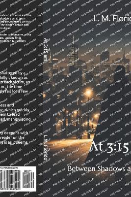 At 3: 15 am: Between Shadows and Secrets - Luciana Machado Florido - cover