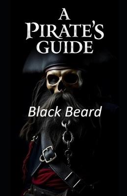 A Pirates Guide: Black Beard - Aaron Hall - cover