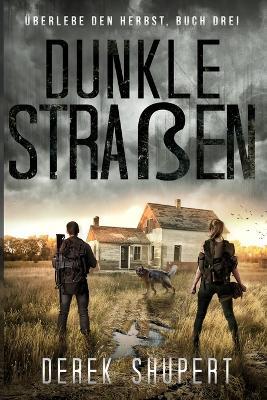 Dunkle Straßen - Derek Shupert - cover