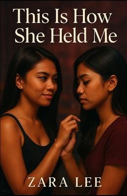 This Is How She Held Me - Zara Lee - cover