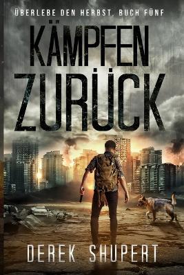 Kämpfen Zurück - Derek Shupert - cover