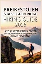 Preikestolen & Besseggen Ridge Hiking Guide 2025: Step-by-Step Itineraries, Practical Advice, and Insider Tips for Exploring Norway's Premier Trails