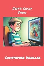 Jeff's Crazy Stand