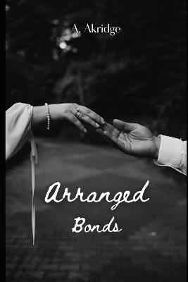 Arranged Bonds - Alyssa Akridge - cover