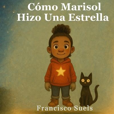 Cómo Marisol Hizo Una Estrella - Francisco Suels - cover