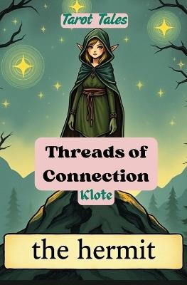 Threads of Connection: Tarot Tales - Klote - cover