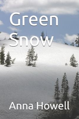 Green Snow - Anna Howell - cover
