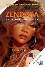 Zendaya: Spotlight on a Star: A Captivating Look at Her Rise to Fame, Iconic Roles, and Cultural Impact