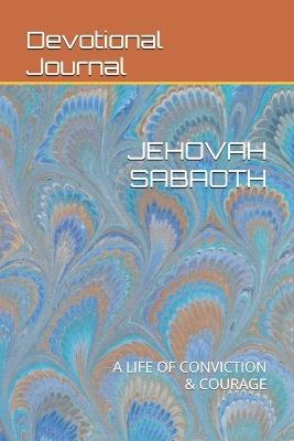 Jehovah Sabaoth: A Life of Conviction & Courage - Terry-Ann Thomas - cover