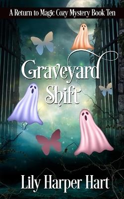 Graveyard Shift - Lily Harper Hart - cover