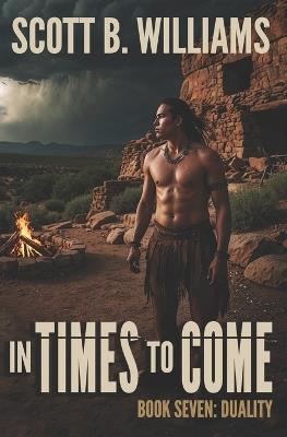 In Times to Come - Duality - Scott B Williams - cover