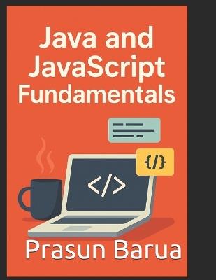 Java and JavaScript Fundamentals - Prasun Barua - cover