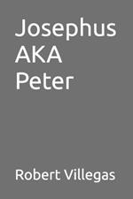 Josephus AKA Peter