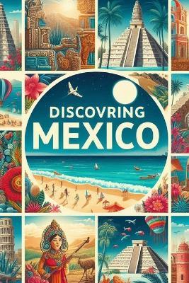 Discovering Mexico - Marcello Avallone - cover