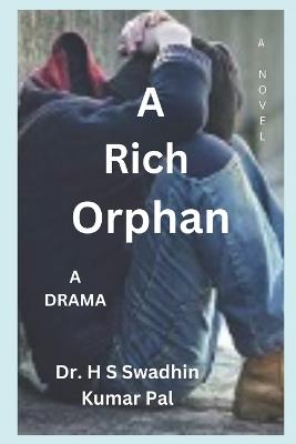 A Rich Orphan - H S Swadhin Kumar Pal - cover