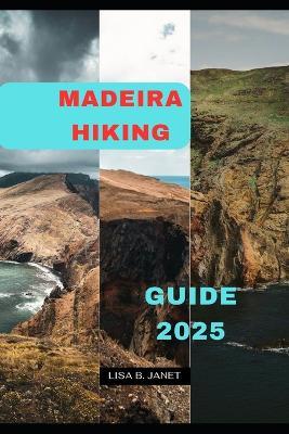 Madeira Hiking Guide 2025 - Lisa B Janet - cover