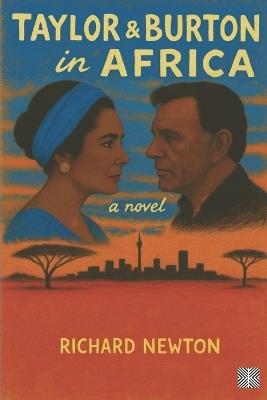 Taylor & Burton in Africa - Richard Newton - cover