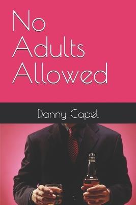 No Adults Allowed - Danny Capel - cover