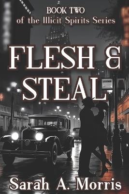 Flesh & Steal - Sarah a Morris - cover