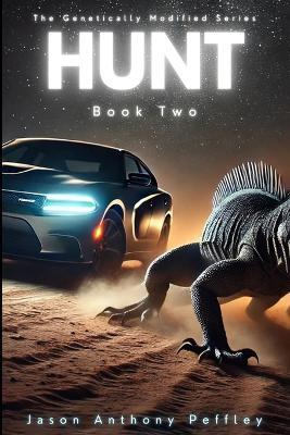Hunt: The Genetically Modified Series - Jason Anthony Peffley - cover