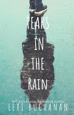 Tears in the Rain - Lexi Buchanan - cover
