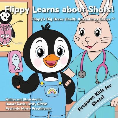 Flippy Learns about Shots - Daniel Davis - cover