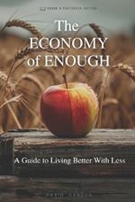 The Economy of Enough: A Guide to Living Better with Less