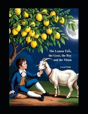 The Lemon Tree, the Goat, the Boy and the Moon - Carol Webb - cover