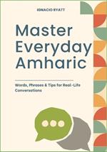 Master Everyday Amharic: Words, Phrases & Tips for Real-Life Conversations