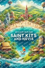 Discovering Saint Kitts and Nevis