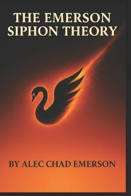 The Emerson Siphon Theory - Alec Chad Emerson - cover