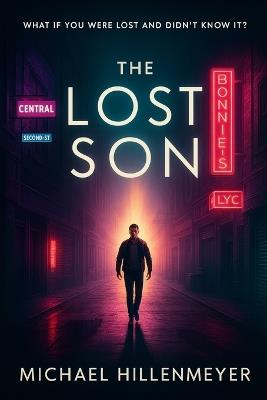 The Lost Son: A modern parable of identity, redemption, and the search for home - Michael Hillenmeyer - cover