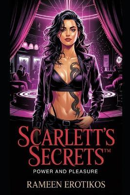 Scarlett's Secrets(TM): Power and Pleasure - Rameen Erotikos - cover