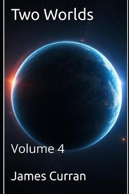 Two Worlds: Volume 4 - James Curran - cover