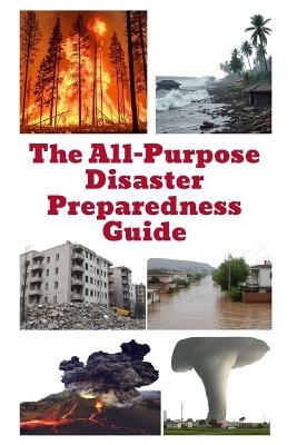 The All-Purpose Disaster Preparedness Guide - Zulfiqar Khan - cover